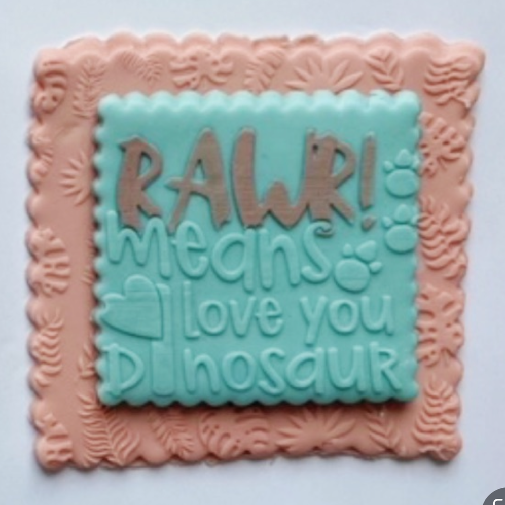 Rawr! Means I Love You in Dinosaur Embosser.