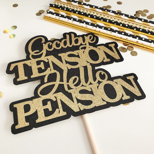 Goodbye Tension Hello Pension Glitter Card Topper