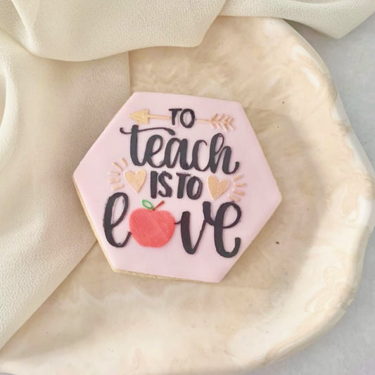 To Teach is to Love Embosser.