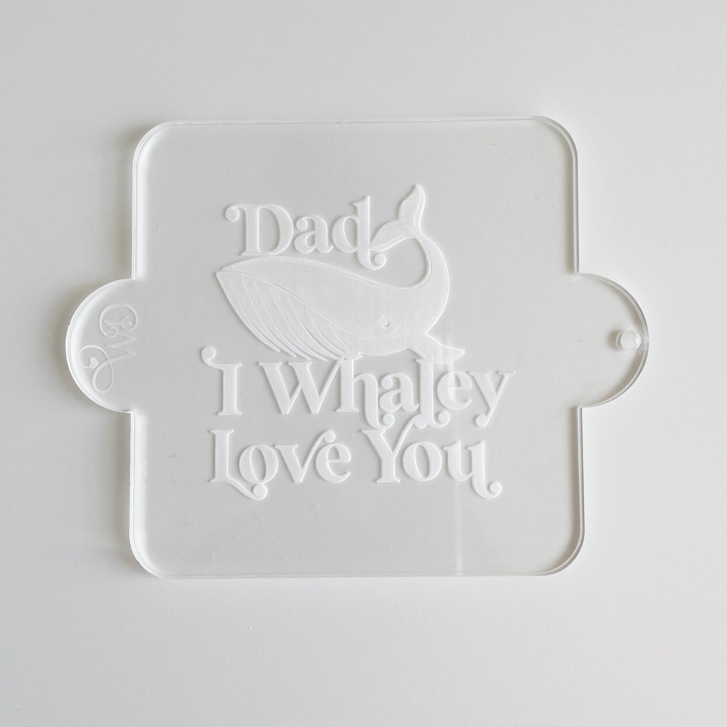 Dad I Whaley Love You Embosser.